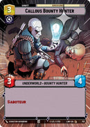 Callous Bounty Hunter (514) (Hyperspace Foil) (514) [A Lawless Time]